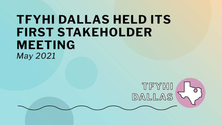 TFYHI Dallas Held Its First Stakeholder Meeting