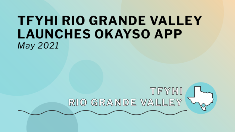 TFYHI Rio Grande Valley Launches OkaySo App