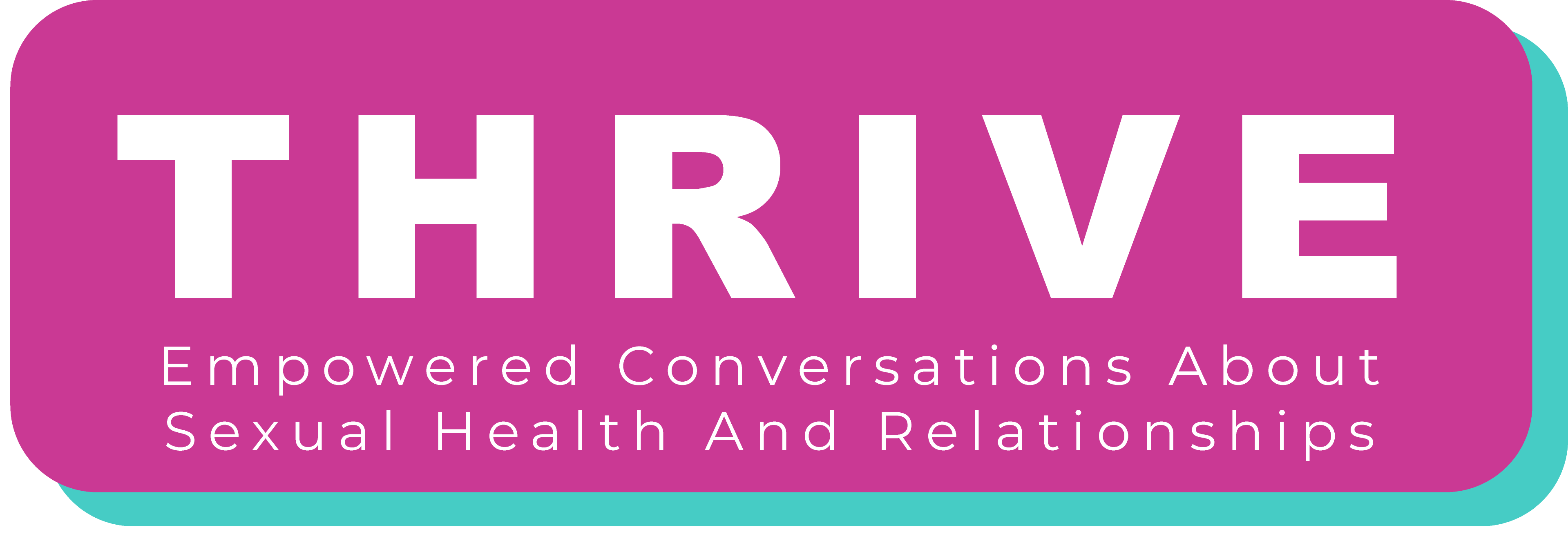 Pink box with white text that says "THRIVE: Empowered Conversations about Sexual Health and Relationships"